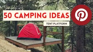 Camping ideas | 50 Tent Platform ideas from Pinterest | SimplyTiny
