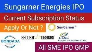 Sungarner Energies IPO Subscription Status | Apply Or Not ? | Bondada Engineering IPO GMP |