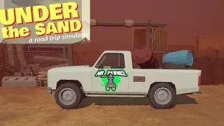Long Journey In Your Old Pickup Truck- Under the Sand
