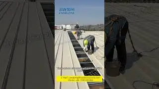 Installation steps of standing seam for steel structure roof panels #construction  #warehouse