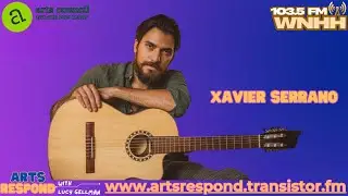 Arts Respond with Lucy Gellman: Musician Xavier Serrano