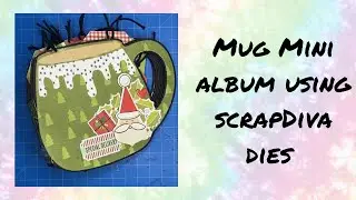 Mug Mini Album With Scrapdiva Designs Dies • Plus a Bonus Mini!