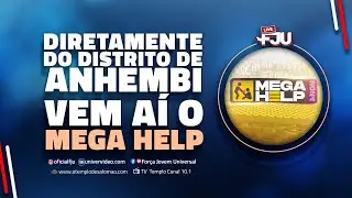 DIRETAMENTE DO DISTRITO DO ANHAMBI EM PREPARA&Ccedil;&Atilde;O PARA O MEGA HELP 2024 #FJU #LIVEFJU #LIVE