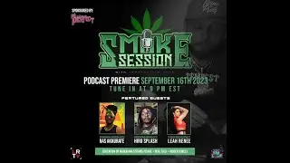 Smoke Sessions w/ Tempest Van Gogh: Episode 1