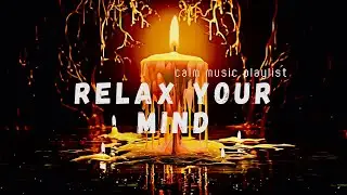 🌙 Candlelight Meditation | Deep Relaxation Music for All Seasons | Stress Relief & Sleep