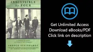 Download Indivisible by Four: A String Quartet in Pursuit of Harmony PDF