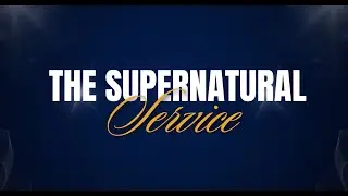 The Supernatural Service  || Pastor Paul Mwaniki