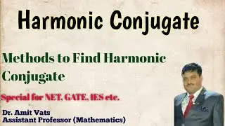 L- 34 Process to Find the Harmonic Conjugate with Examples