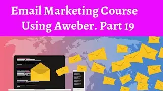 Email Marketing Course Using Aweber. Part 19: Campaigns Activation & Editing