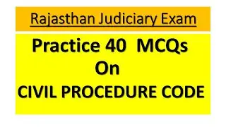 Practice 40 MCQs On CPC For Rajasthan & Other state Judiciary Exams