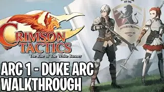 Crimson Tactics: Rise of The White Banner | Arc 1: Duke Arc
