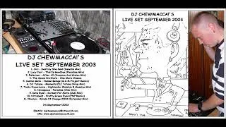 DJ Chewmacca! - mix30 - Live Set September 2003