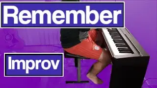 Remember / Russ / Piano Improv