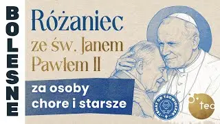 27.01.2026 Różaniec ze św. Janem Pawłem II za osoby chore i starsze
