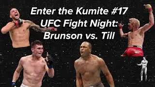Enter the Kumite  Ep#17 Brunson vs  Till