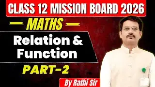 Class 12 Maths One Shot | Relations & Functions  Part-2 Complete Chapter | Board Exam 2026