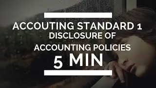 Accounting Standard 1 :Disclosure of Accounting Policies [ Accounts Lectures for CA,CS & CMA ]