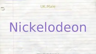 How to pronounce nickelodeon