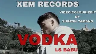 vodka (official music video) by Ls babu