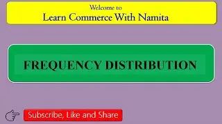 Frequency Distribution | Class Frequency | Class Width | Inclusive, Exclusive Method