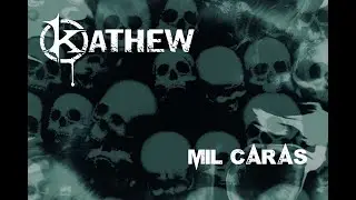 KATHEW - Mil Caras  - [Official LyricVideo]