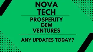Nova Tech & Properity Gem Ventures Update | Crypto 5G
