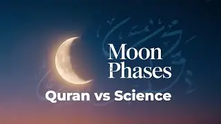 Quran vs Modern Science: Moon Phases in the Solar System Explained