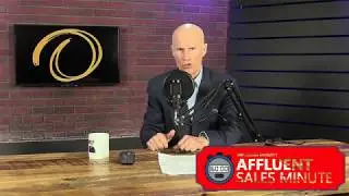 Affluent Sales Minute Episode 166: Word-of-Mouth Influence and Client Acquisition