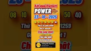 Kết quả vietlott h&ocirc;m nay, kết quả power 6/55 ng&agrave;y 23/10/2025 #vietlott #power655 #ketquavietlott