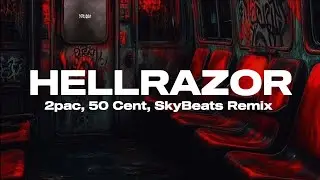 2pac - Hellrazor ft. 50 Cent (SkyBeats Remix) [Lyrics]
