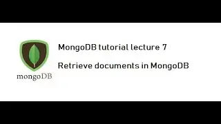 MongoDB tutorial lecture 7 : How to fetch documents in MongoDB