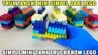 Membuat Truk tangki mini dari lego blok balok || Make a Mini tank truck from lego bloks