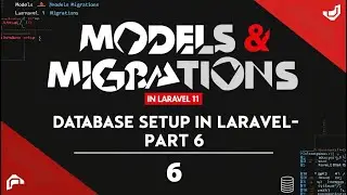 Laravel 11 Models & Migrations: Database Management Made Easy- Part-6 by Devefy Ashish