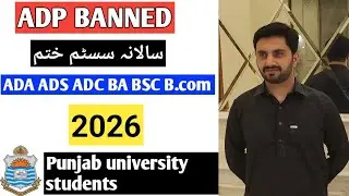 Fresh BA,BSC,B.COM, ADP degree Banned 2026 Punjab University, Annual system.