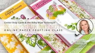 Center Step Cards & the Baby Wipe Technique