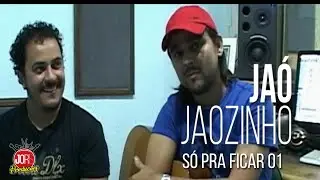 01 S&Oacute; PRA FICAR 01 - JA&Oacute; & JAOZINHO 2005