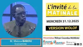 Invite de la Matinale ! Avec M. Meissa BABOU 31 Décembre 2025 Wlf…Rewmi Officiel