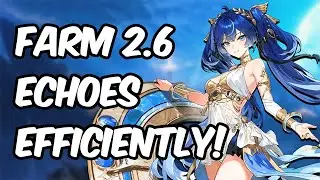 BEST Way to Farm Augusta, Iuno, Galbrena & Qiuyuan&rsquo;s Echoes! - Daily Echo Farming | Wuthering Waves
