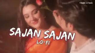 Saajan Saajan Lofi | Dil Ka Rishta | Alka Yagnik, Kumar Sanu, Sapna Awasthi | ChupkeSeBeats