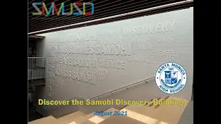 Samohi Discovery building tour - August 2021