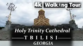 Holy Trinity Cathedral, Tbilisi, Georgia Walking Tour (4K UHD 60fps)