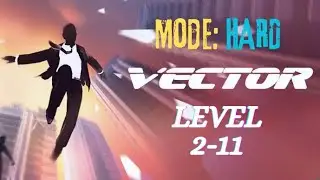 Vector || Mode: Hard || Level 2-11 || Gameplay Video || BaD NewS ツ