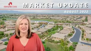 Arizona Real Estate Market Update - August 2022