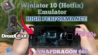 Winlator 10 (Hotfix) | DreadOut Game | Snapdragon 680 | 8gb ram