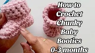 REVISED PATTERN - HOW TO CROCHET CHUNKY / BULKY YARN 0-3 MONTHS BABY BOOTIES - US TERMS