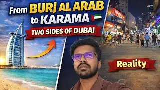 🔥 From Exploring Burj Al Arab to Karama | Two Sides of Dubai Reality🇦🇪 | Tamil |