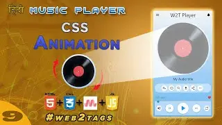 Music Player CSS | Animation | HTML  part- 9@web2tags