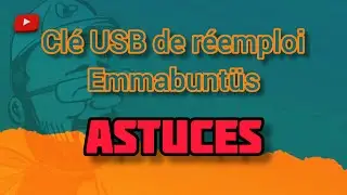 Astuces (ou pas) pour la clé USB de réemploi Emmabuntüs