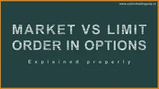 Market vs Limit Order in Option Trading