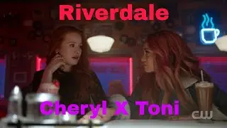 Riverdale - Cheryl X Toni 